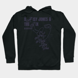 DAISY JONES AND THE SIX ART - A HOPE LIKE YOU Hoodie